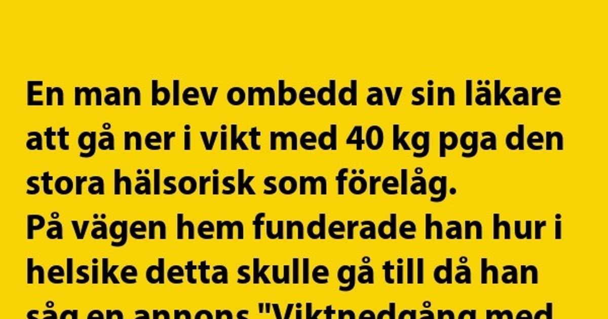 En man blev ombedd av sin läkare…