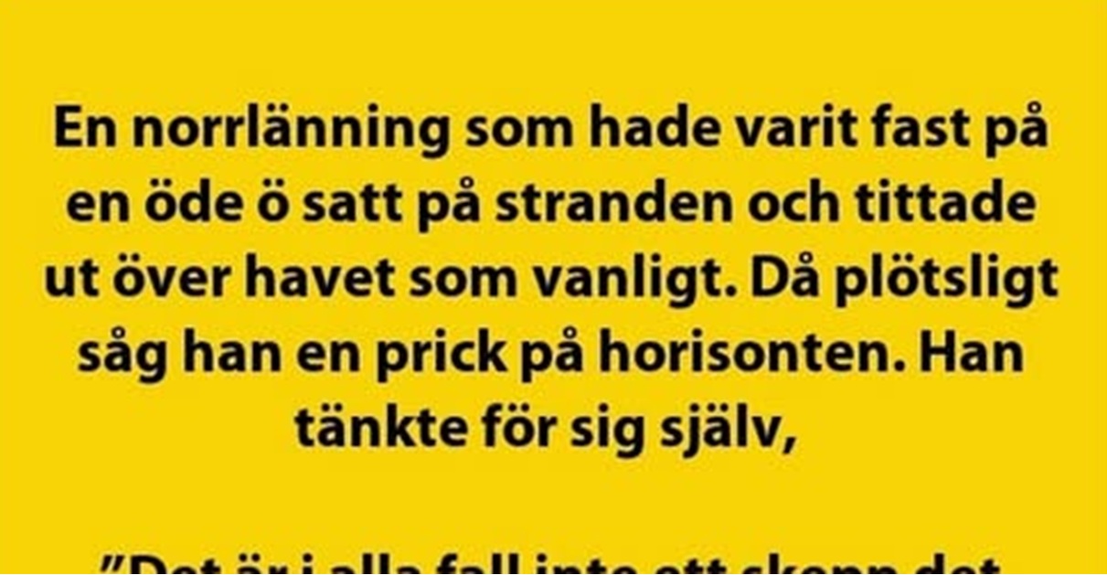 En norrlänning som hade varit fast…